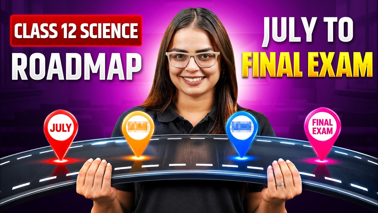 Class 12 Roadmap 2027 | Complete Strategy from July to Board Exam | Class 12 Science | Shourya Ma'am