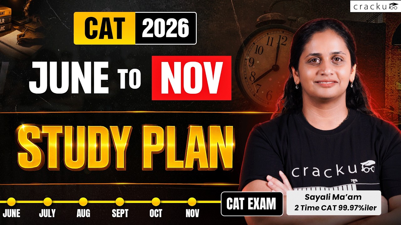 🔥 CAT 2026: June to November Complete Study Plan | 99+ Percentile Strategy