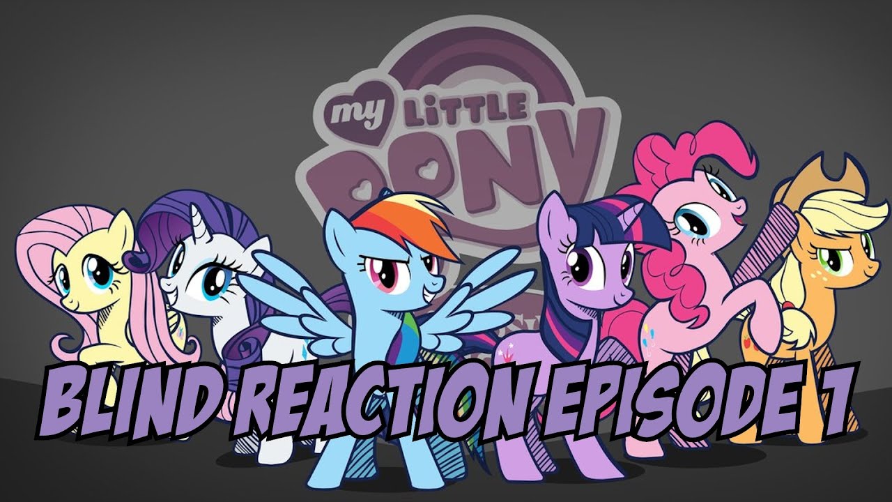 Blind Reaction - MLP: FIM S1 E1 