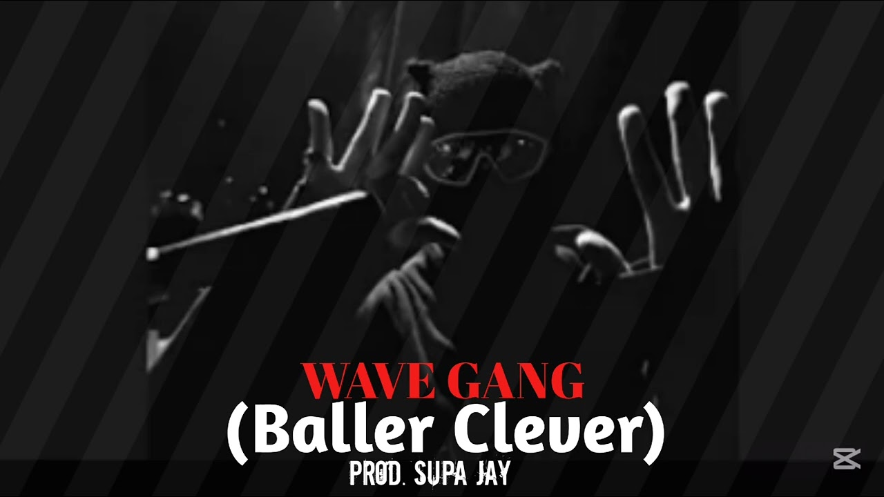 Wave Gang - Baller Clever (prod. SUPA JAY)