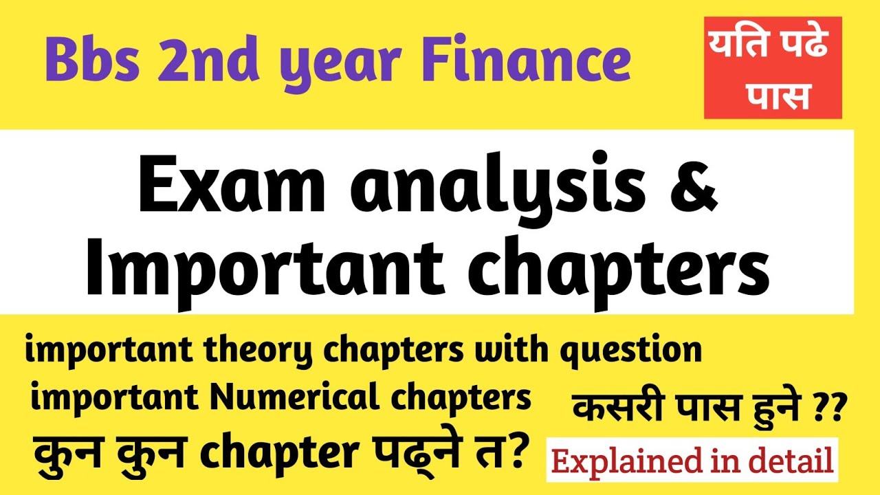 Bbs 2nd year finance/ Exam analysis & Important chapter for thoery & Numerical//How to pass??