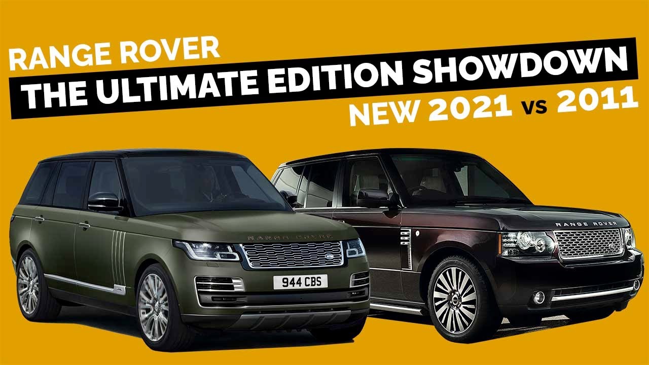 NEW 2021 vs 2011 RANGE ROVER ULTIMATE EDITION SHOWDOWN!! - Which would you buy??