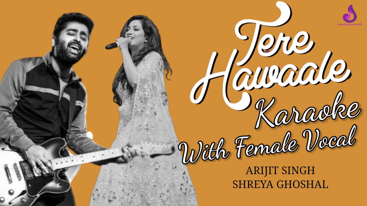 Tere Hawale KARAOKE WITH FEMALE VOICE  (Shreya's Vocal) | Arijit Singh | Shreya Ghoshal | Pritam
