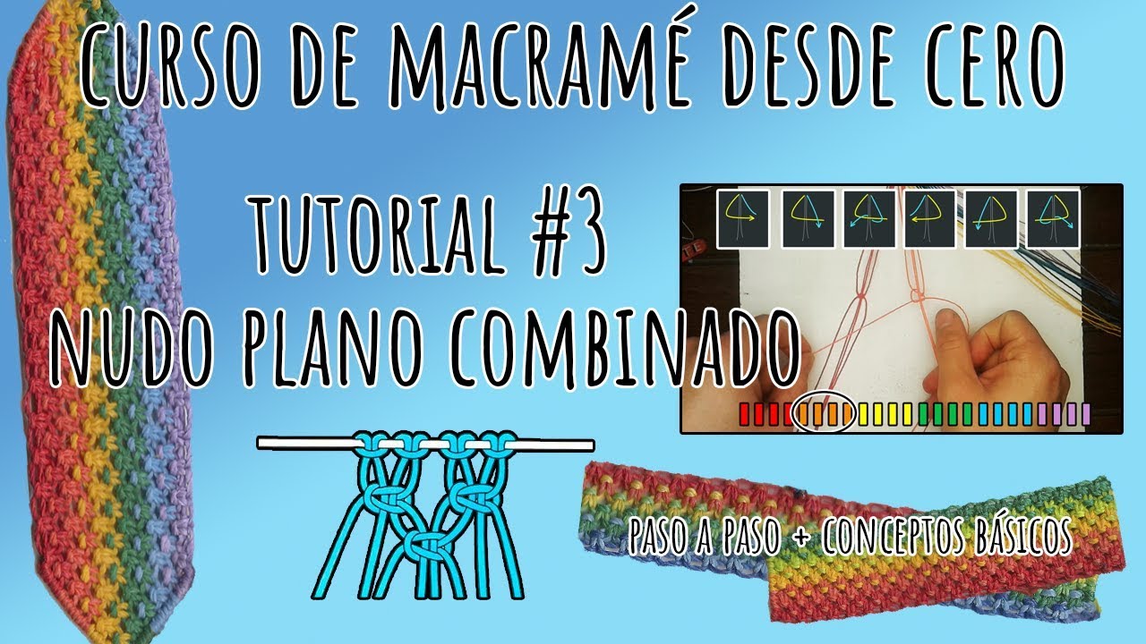 Curso MACRAMÉ desde CERO | Tutorial #3 | NUDO PLANO COMBINADO |