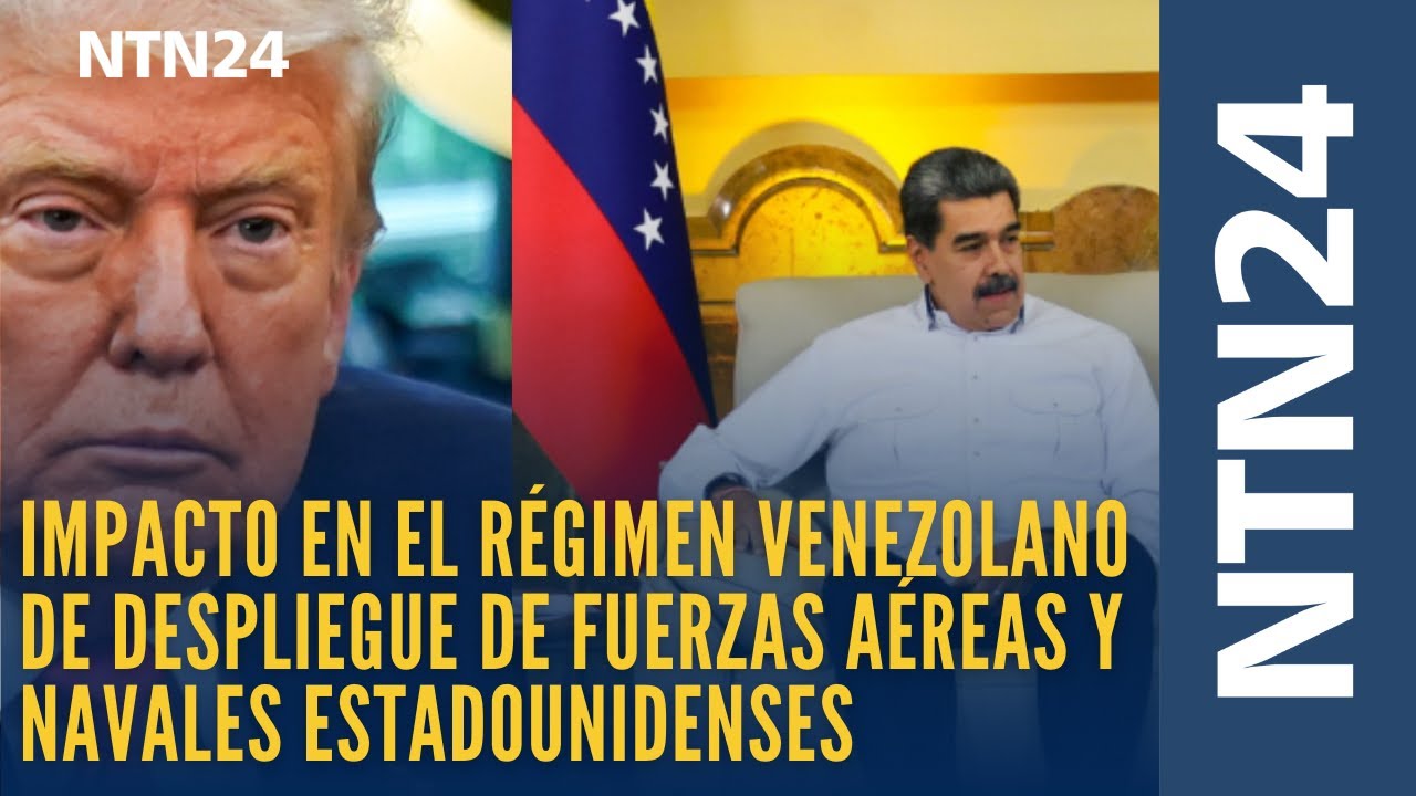 Impacto en el régimen venezolano de despliegue de fuerzas navales de EE.UU. en el mar Caribe
