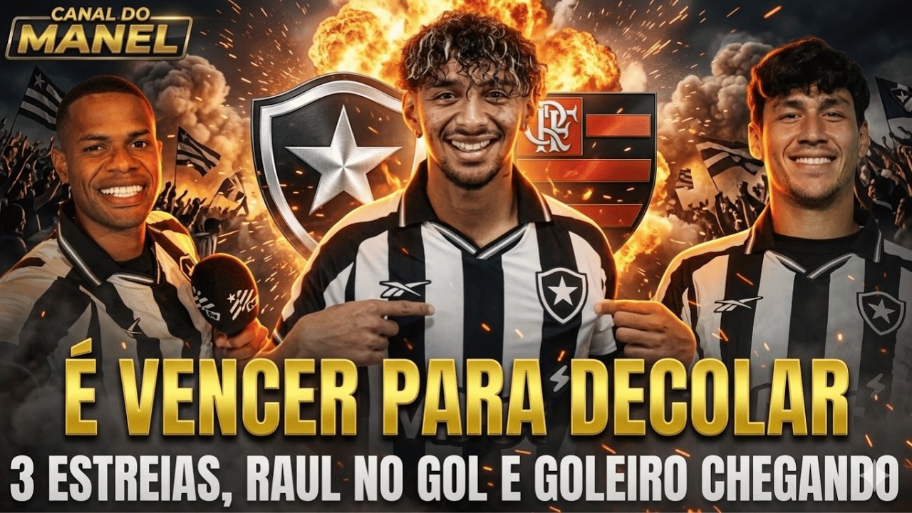 🚨🚨🚨3 ESTREIAS, RAUL NO GOL E GOLEIRO SEMANA QUE VEM! SERÁ O CLÁSSICO DA VIRADA (Botafogo x Flamengo)