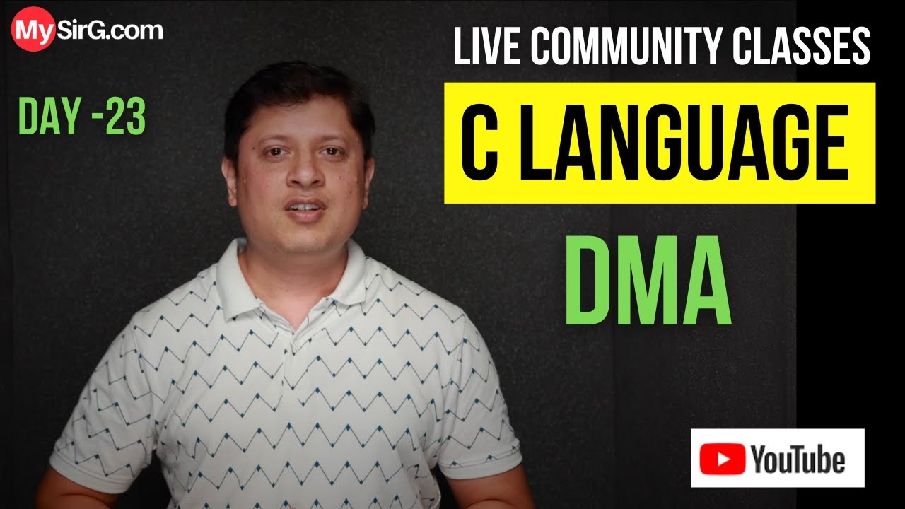 DMA in C Language | Community Classes | LIVE | MySirG