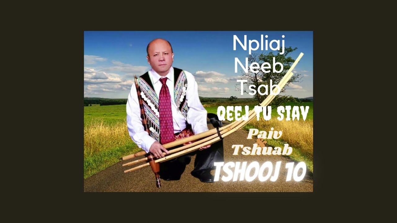 Npliaj Neeb Tsab | Qeej Tu Siav - Tshooj 10