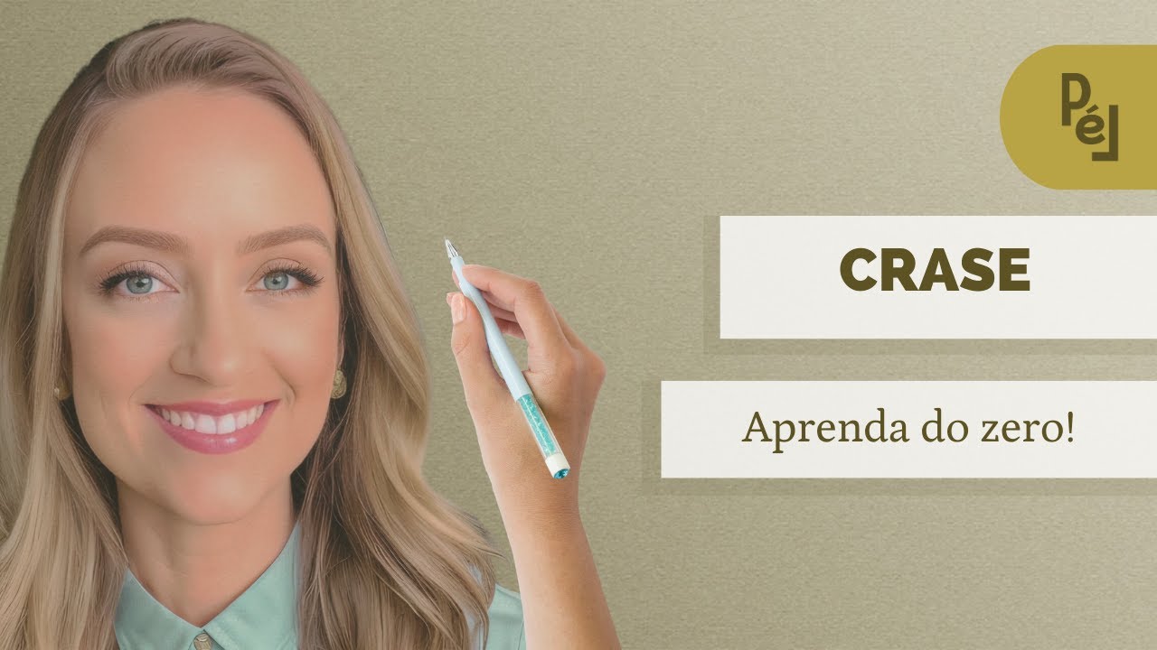 APRENDA CRASE DO ZERO! Explica&ccedil;&atilde;o simples para aprender de uma vez por todas