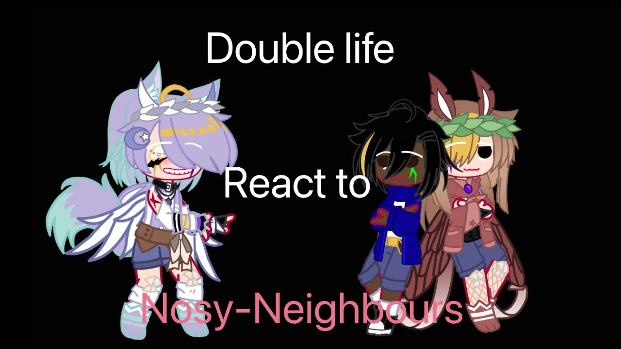 Double Life React to Limited Life || Group 3: Nosy-Neighbors || Topaz_Drag0n