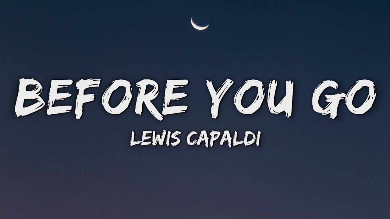 Lewis Capaldi - Before You Go (Lyrics)