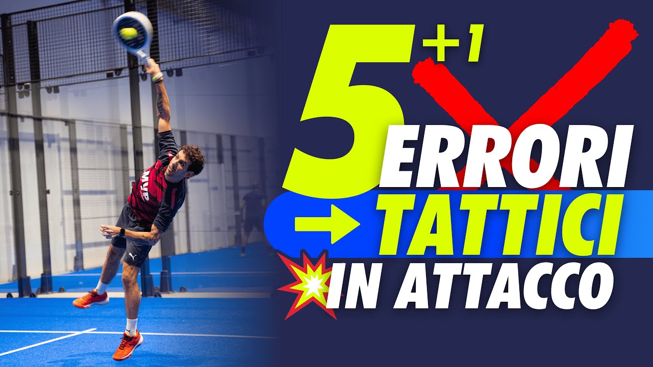 I 5+1 ERRORI TATTICI ❌ in ATTACCO nel Padel! 🎾 Ecco come evitarli! | Tutorial Padel Italiano 🇮🇹
