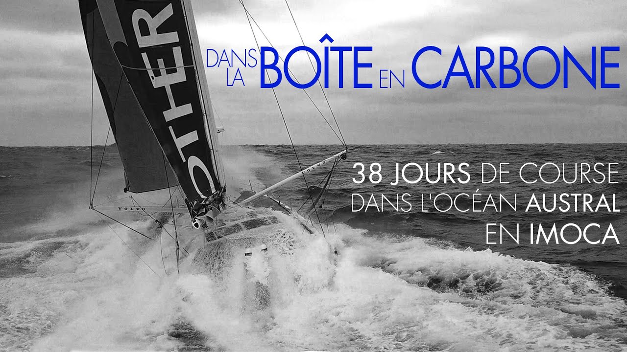 Dans la bo&icirc;te en Carbone | 38 jours de course dans l'oc&eacute;an Austral, en IMOCA !