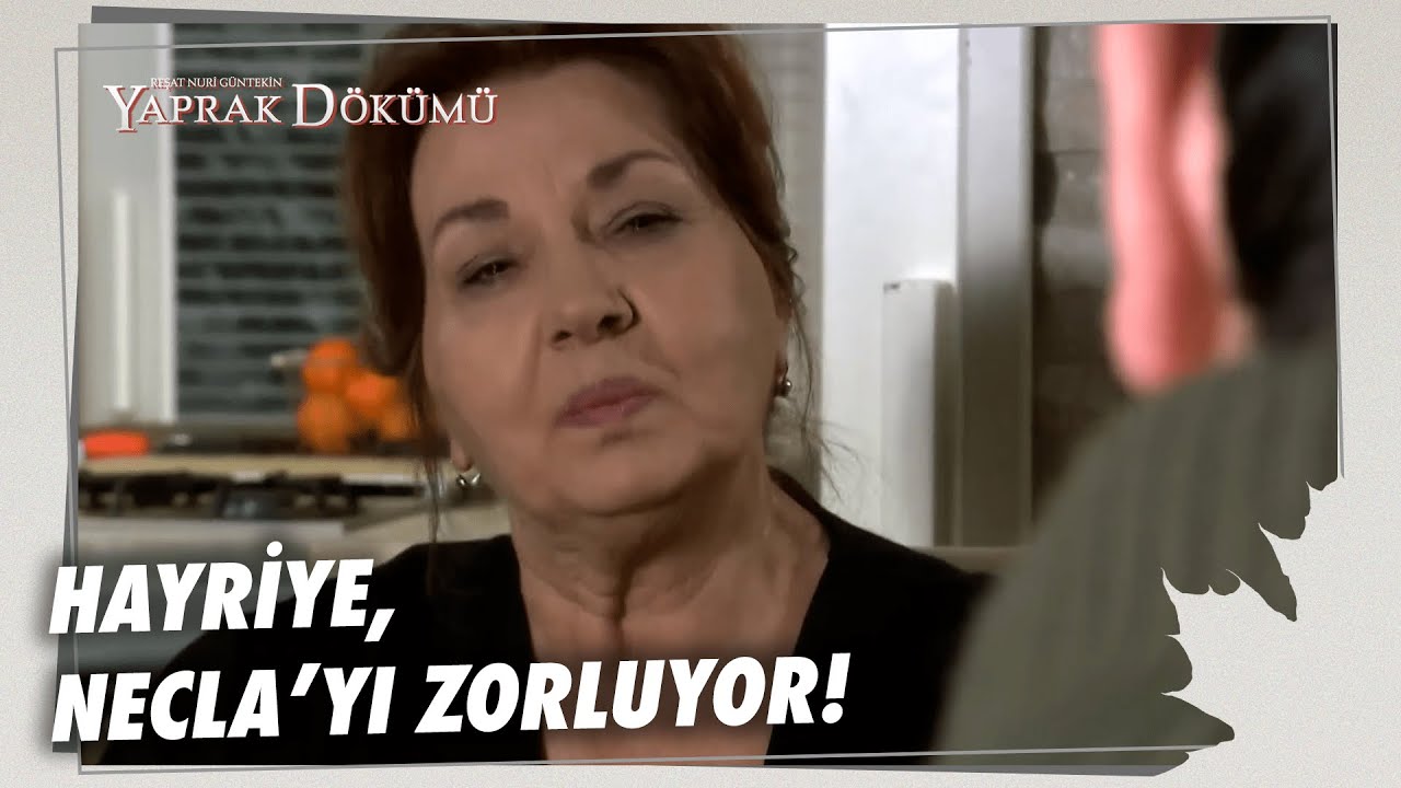 Hayriye, Necla'dan Zorla Yardım Alıyor! - Yaprak Dökümü Özel Bölüm