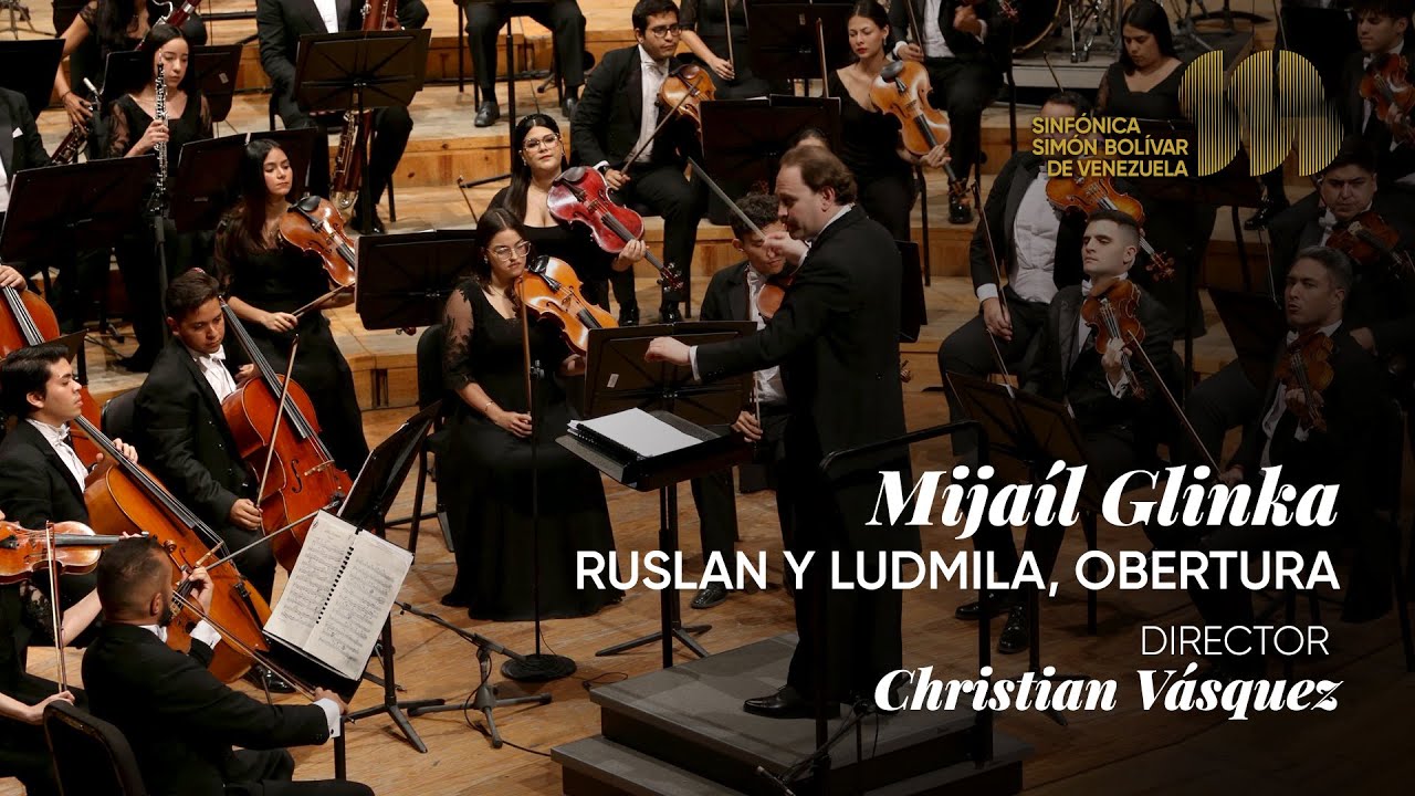 Mijaíl Glinka. Ruslan y Ludmila, Obertura | Sinfónica Simón Bolívar de Venezuela
