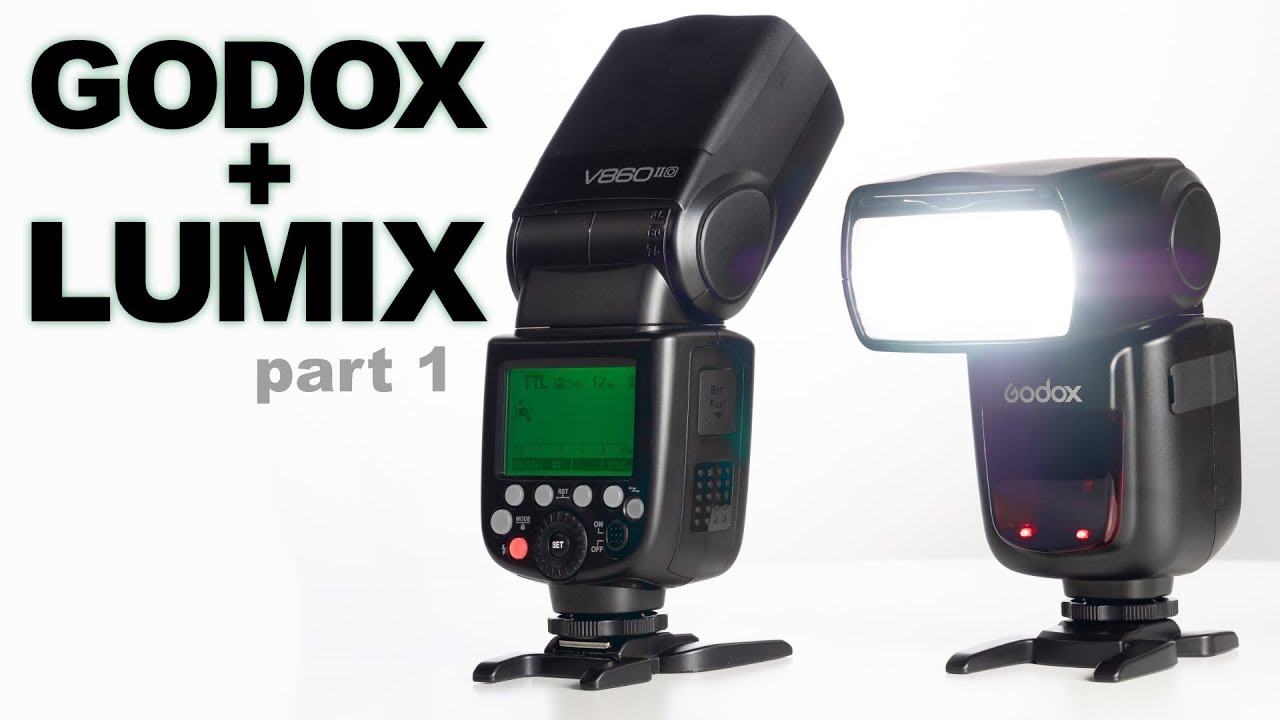 GODOX V860II-O Flashes for LUMIX Cameras (or Olympus… or any camera, really) ▶︎ The Basics