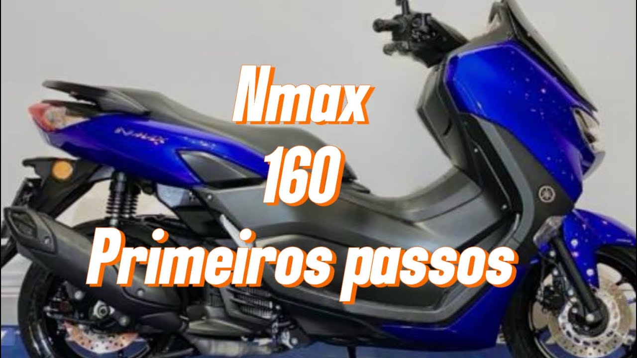 #NMAX 160 , primeiros passos . Dicas para iniciantes.