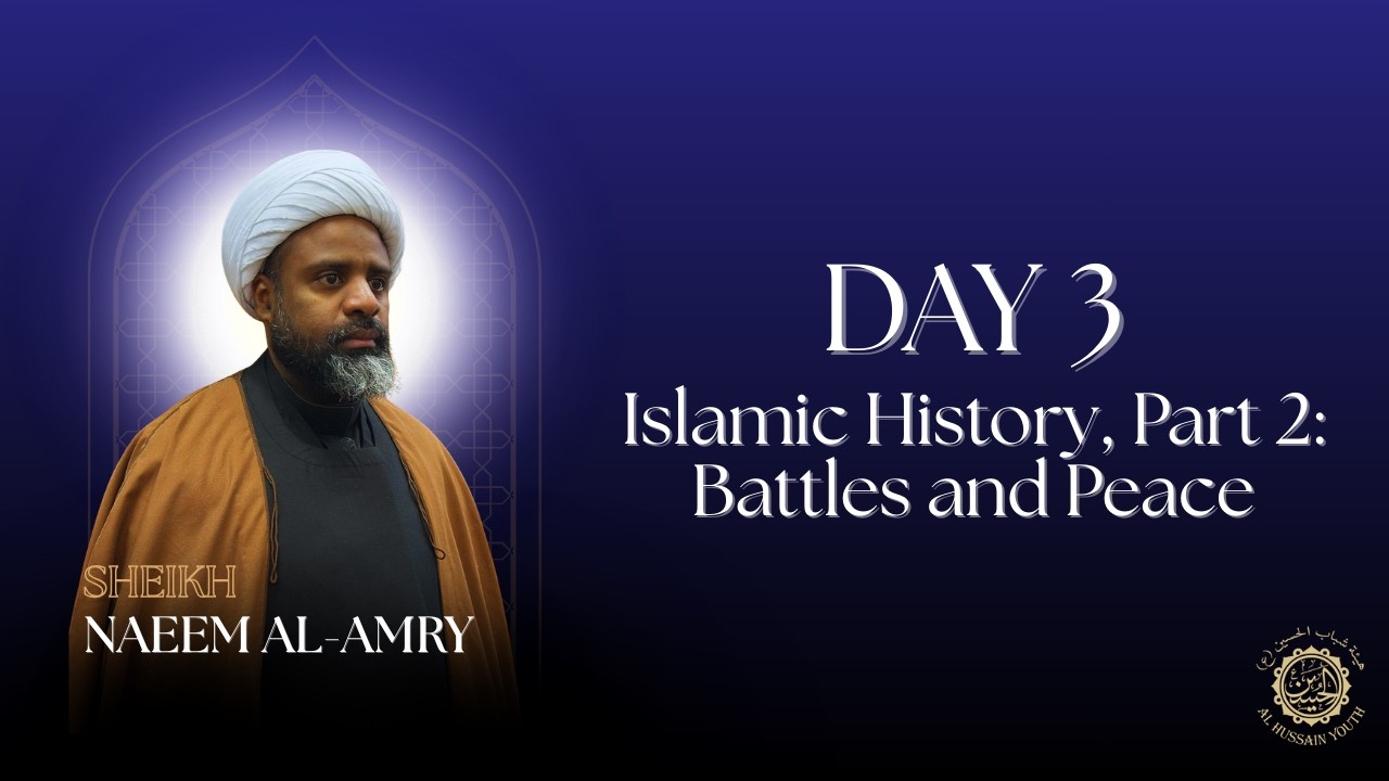 Day #3 - Islamic History, Part 2: Battles and Peace - Ramadan 2026