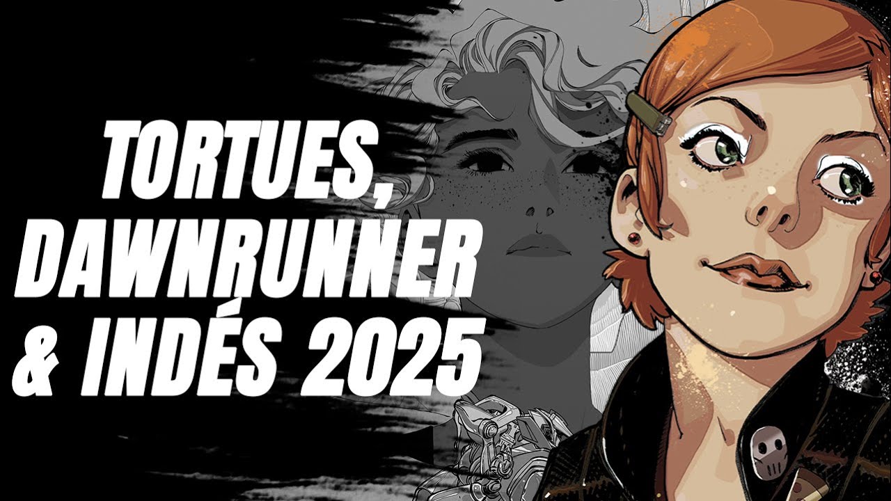 TORTUES, DAWNRUNNER ET INDÉS 2025