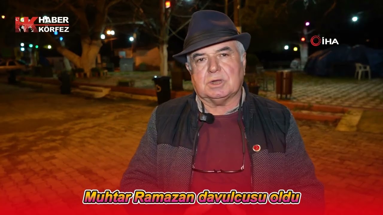 Muhtar Ramazan davulcusu oldu
