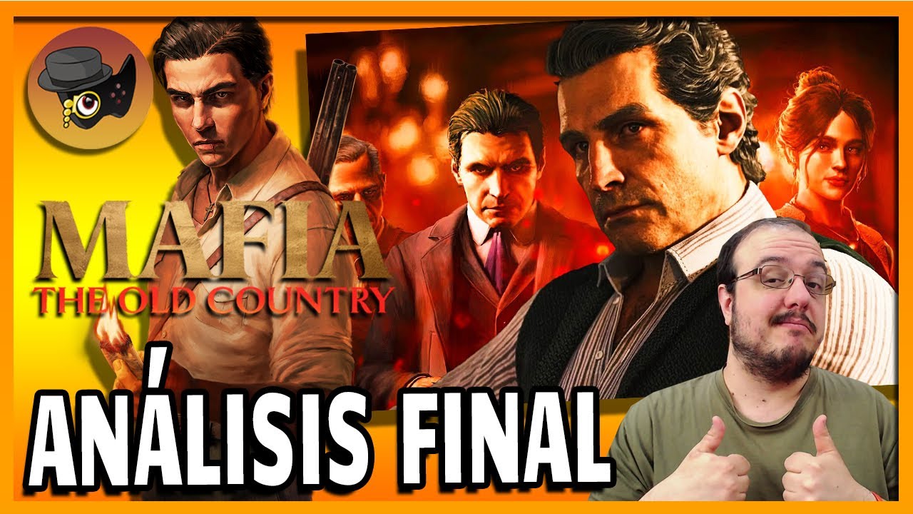 ANÁLISIS: MAFIA THE OLD COUNTRY -LA SAGA REGRESA POR TODO LO ALTO.