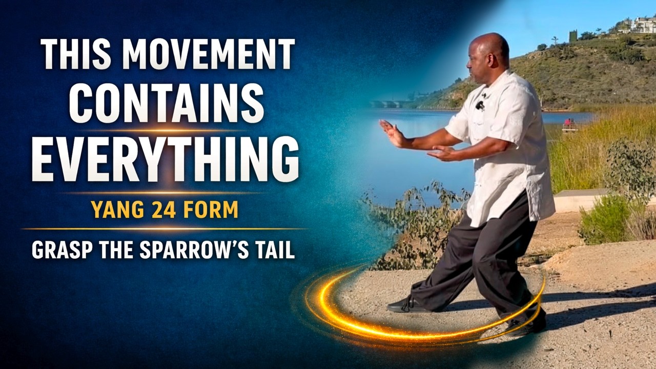 This Movement Contains Everything | Grasp the Sparrow’s Tail – Yang 24 Form (Lesson 5)