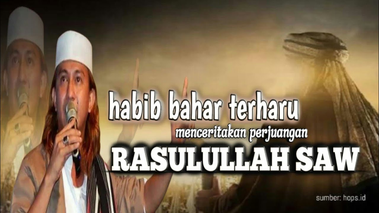 Habib Bahar Sampai Terharu Menceritakan Perjuangan Rasulullah SAW Untuk Umatnya.