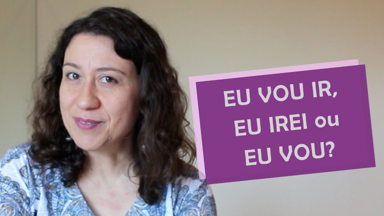 EU VOU IR, EU IREI ou EU VOU?