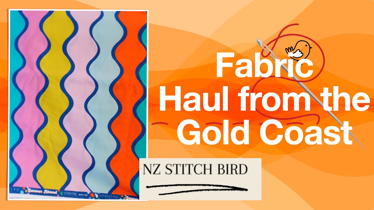 My Biggest Gold Coast Fabric Shopping Spree Ever