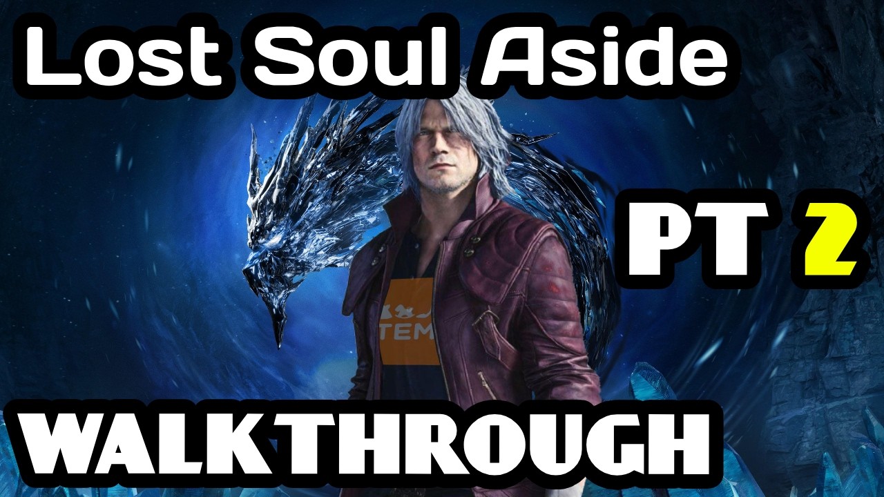 Lost Soul Aside: walkthrough part 2