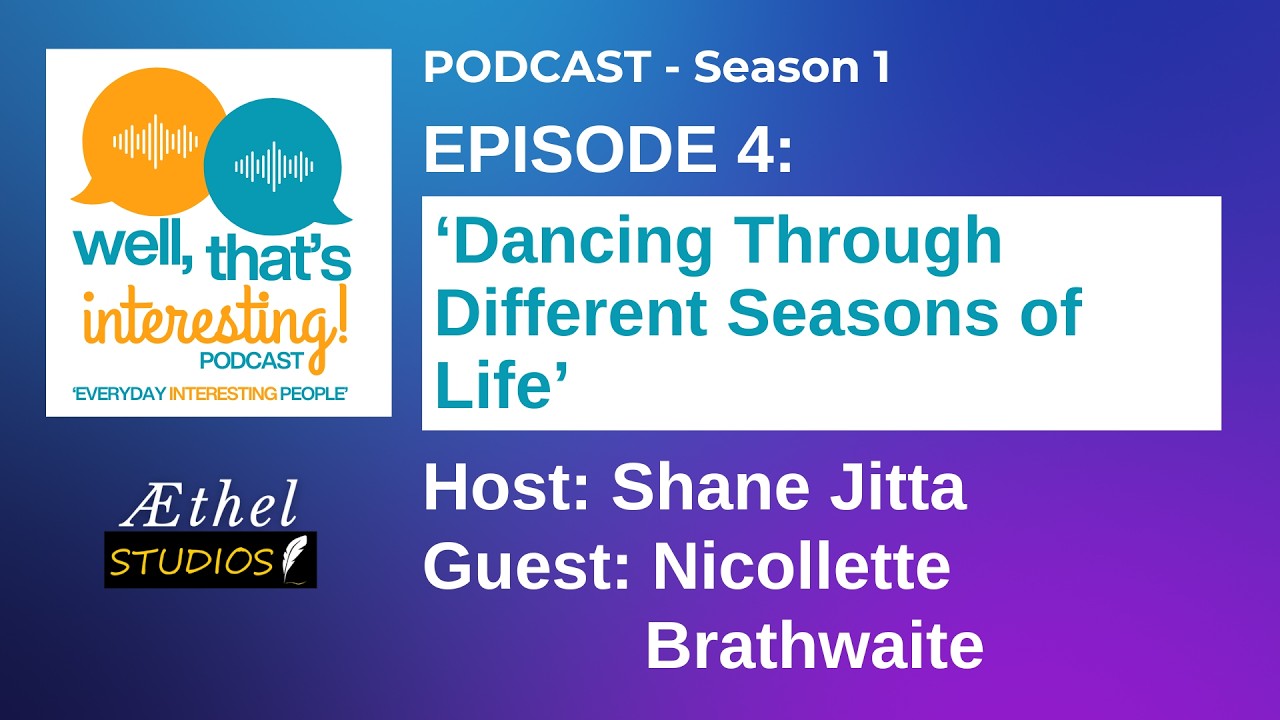 Well, That’s Interesting Podcast | Episode 4 | Dancing Through Different Seasons of Life