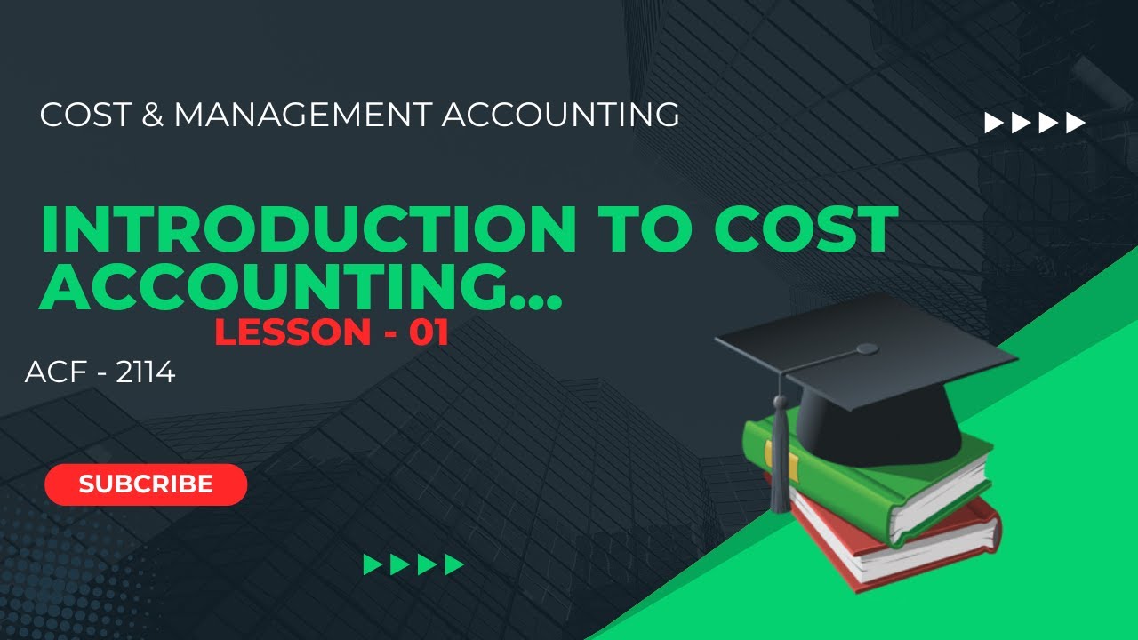 Lesson  01 / Introduction to Cost  Accounting