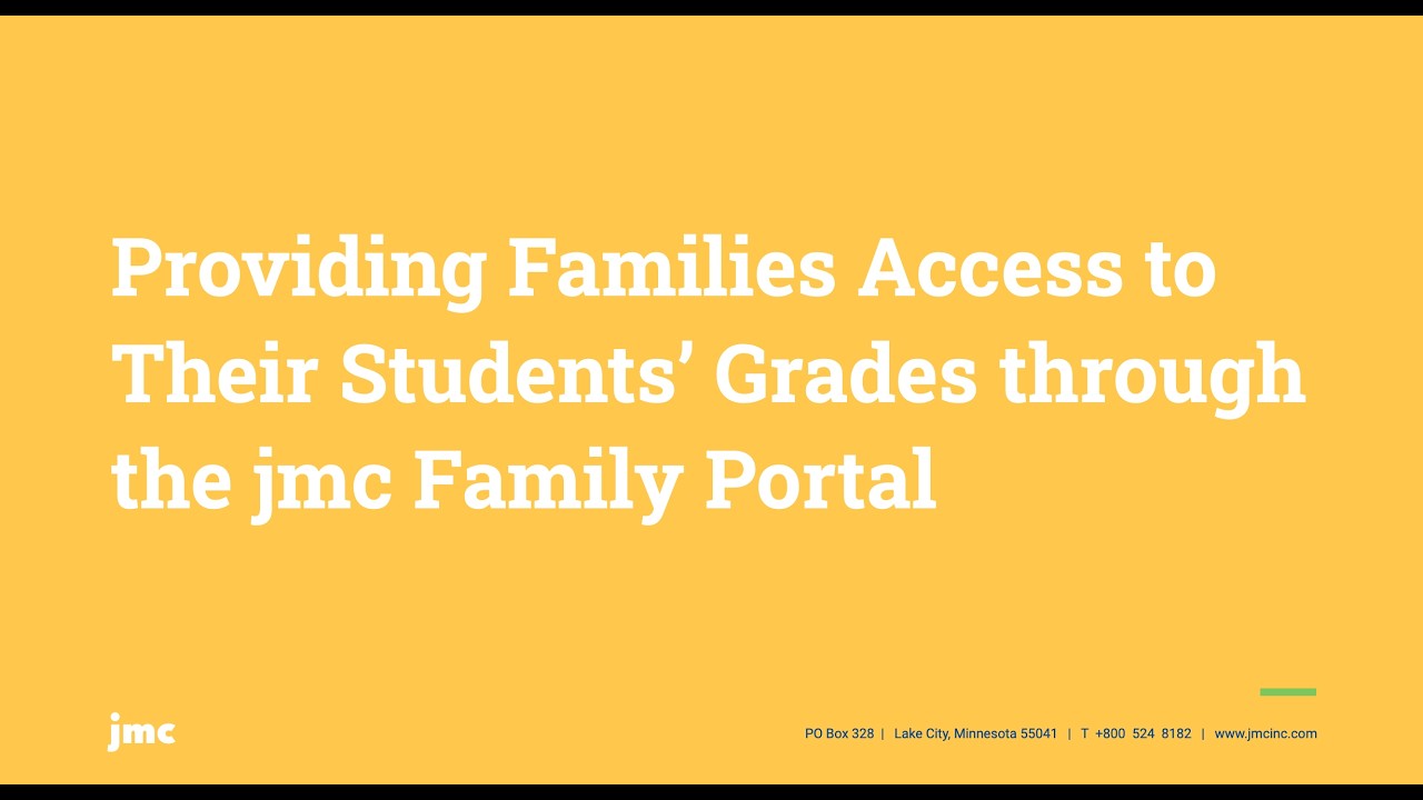 Providing Families with Access to their Student's Grades through the jmc Family Portal