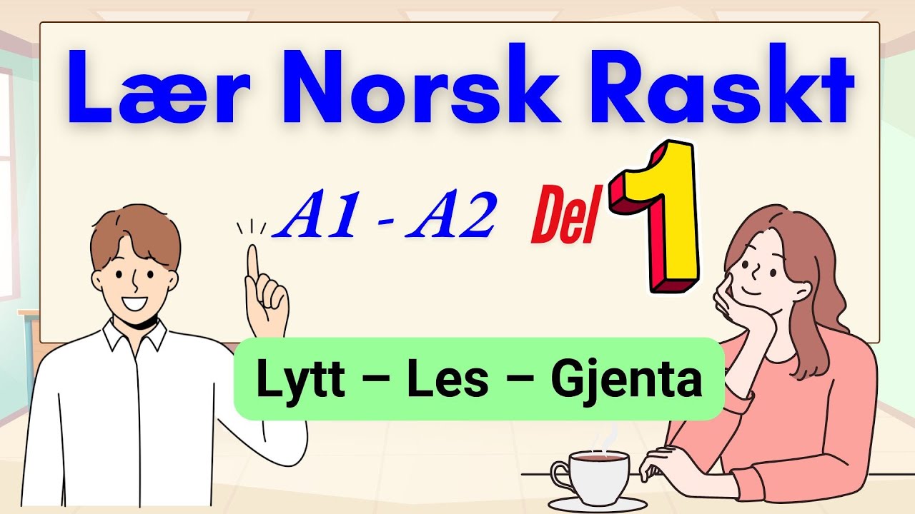 Lytt, Les og Gjenta || Lær Norsk Raskt || A1A2 (Del 1)