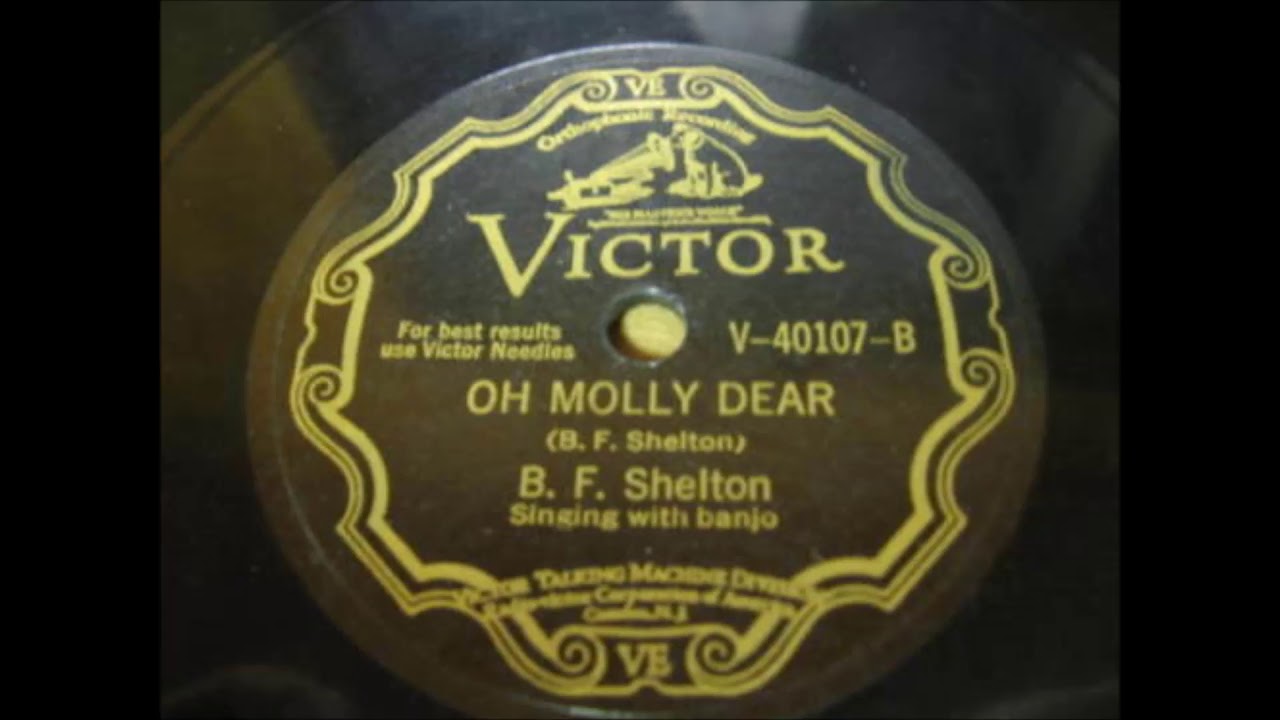 B.  F.  Shelton-Oh Molly Dear