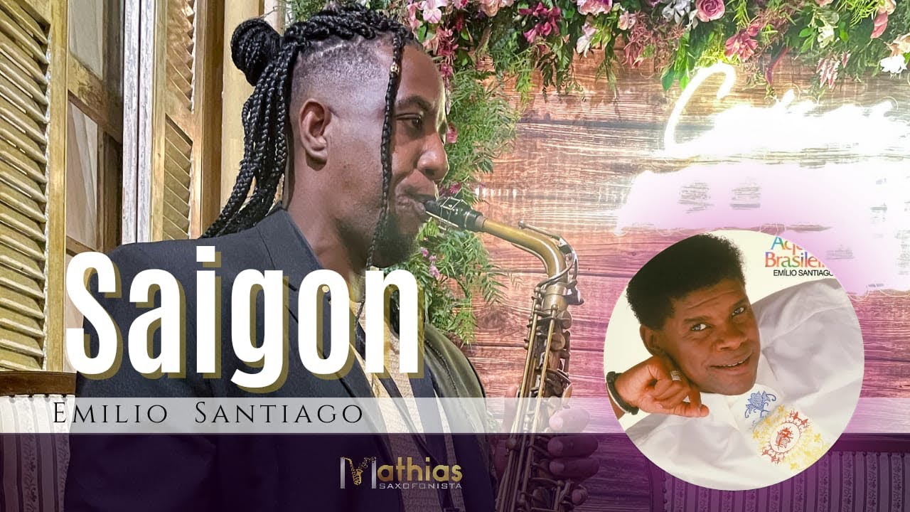 Saigon - Emílio Santiago / Sax Cover