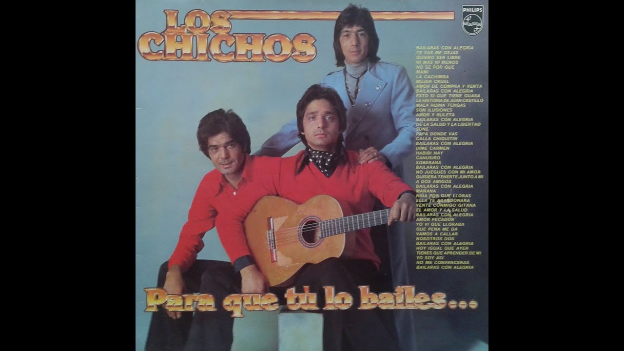 01-Los Chichos-Para Que Tú Lo Bailes (Remasterd) 1981