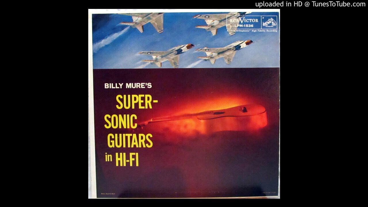 Billy Mure ‎– Super-Sonic Guitars In Hi-Fi (FULL ALBUM)