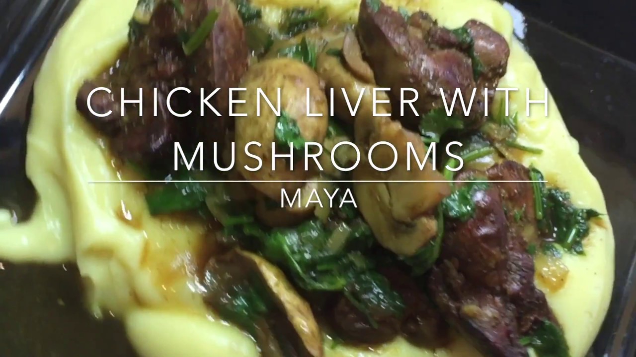 How to make Chicken liver with Mushrooms