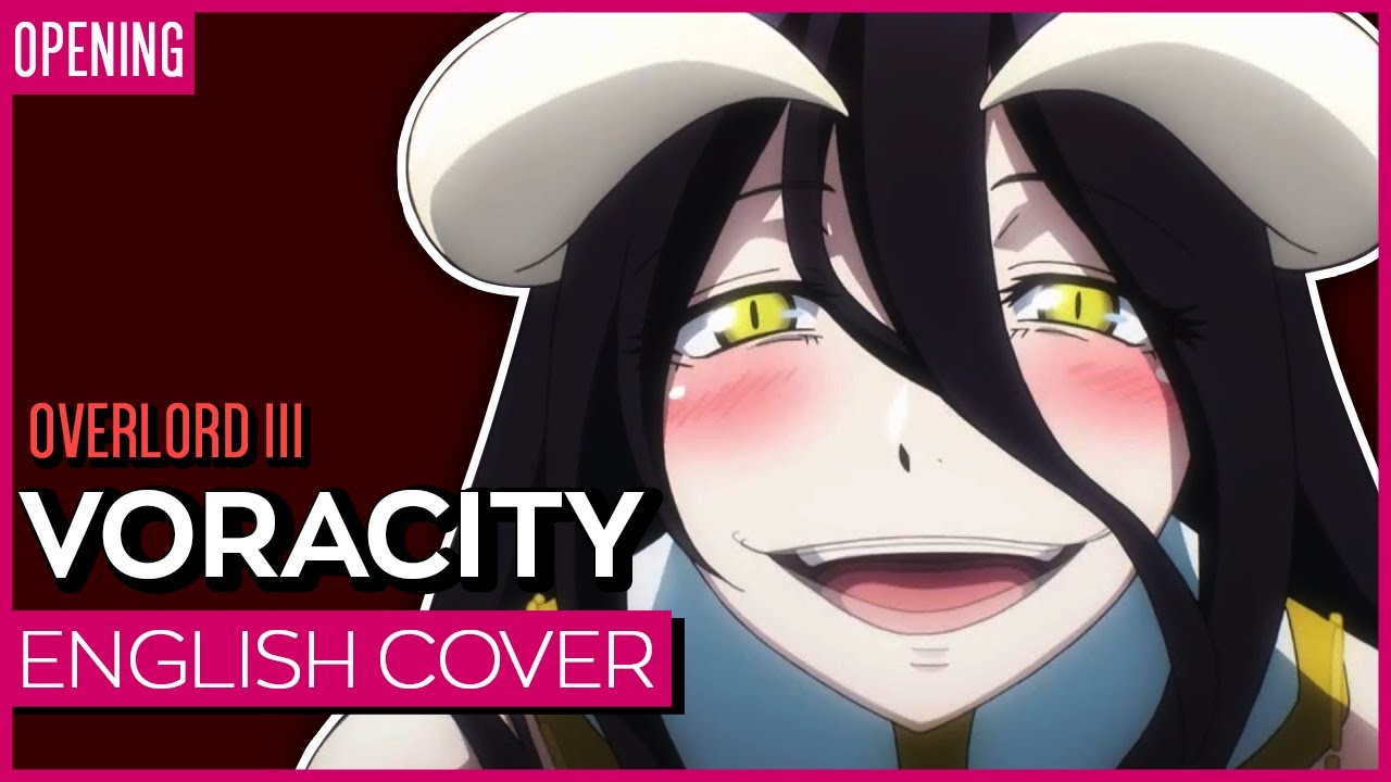 Voracity (Overlord III OP) FULL ENGLISH ver. Kuraiinu