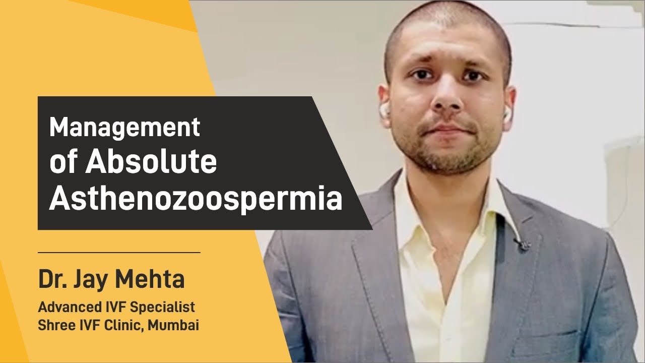 Immotile Sperms | Absolute Asthenozoospermia | Sperm Motility Treatment | Dr Jay Mehta, Mumbai