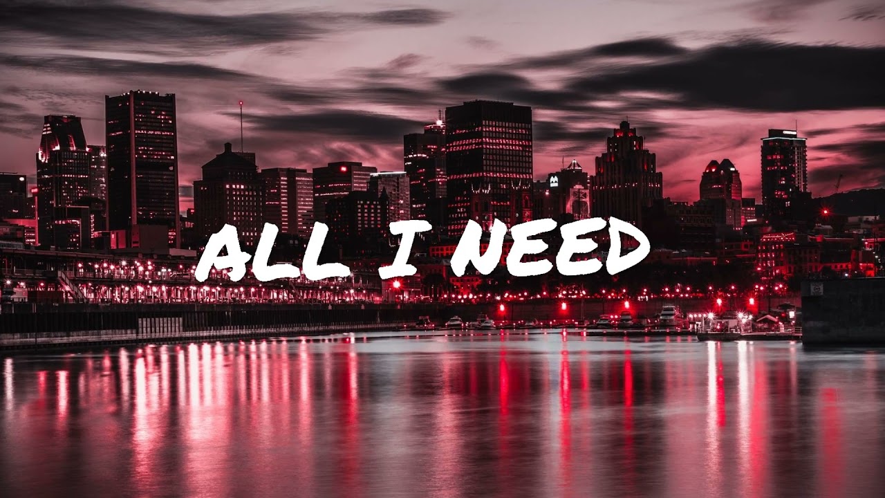 All I Need - Lakey Inspired (NOCOPYRIGHT)
