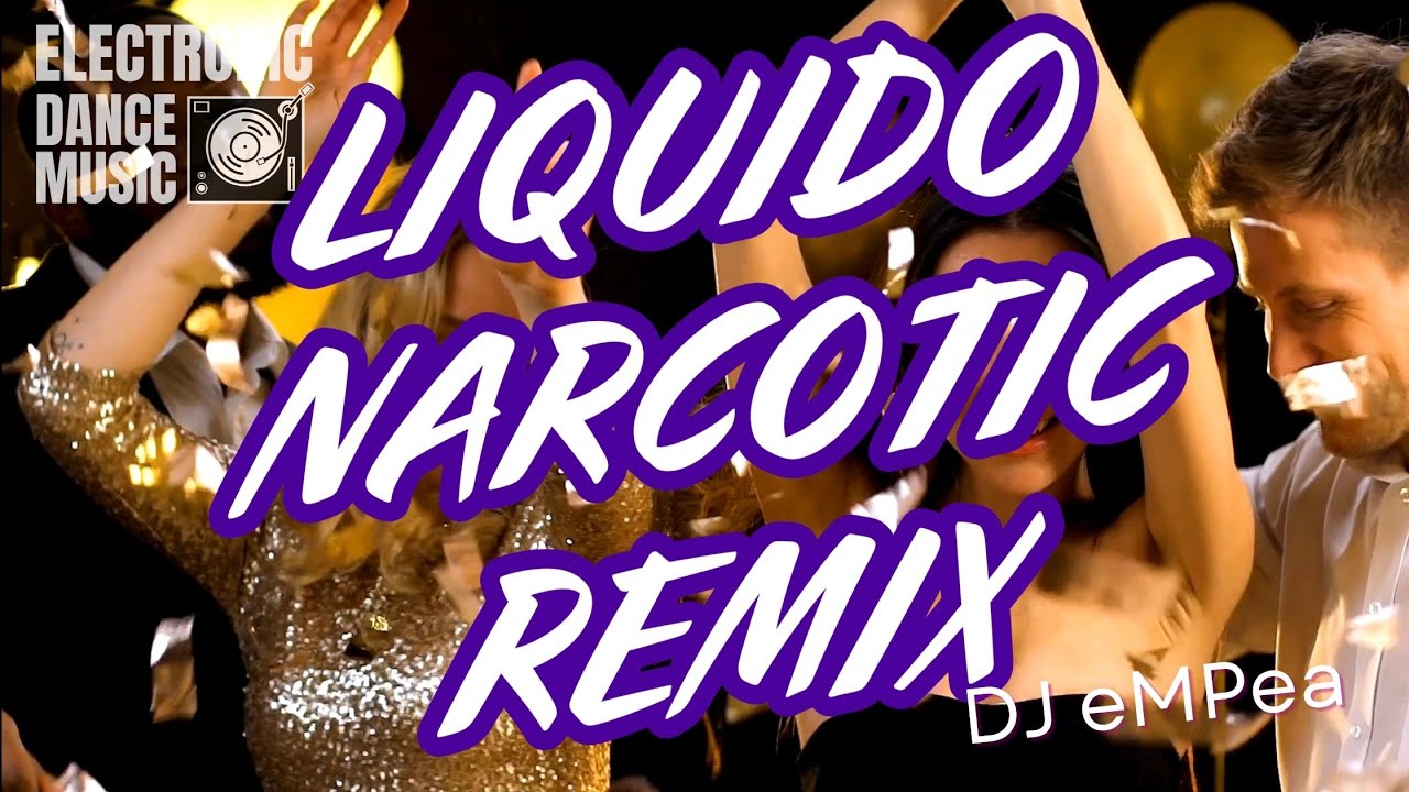 Liquido - Narcotic (DJ eMPea remix) | Party Hit & Dance Instrumental EDM Mix