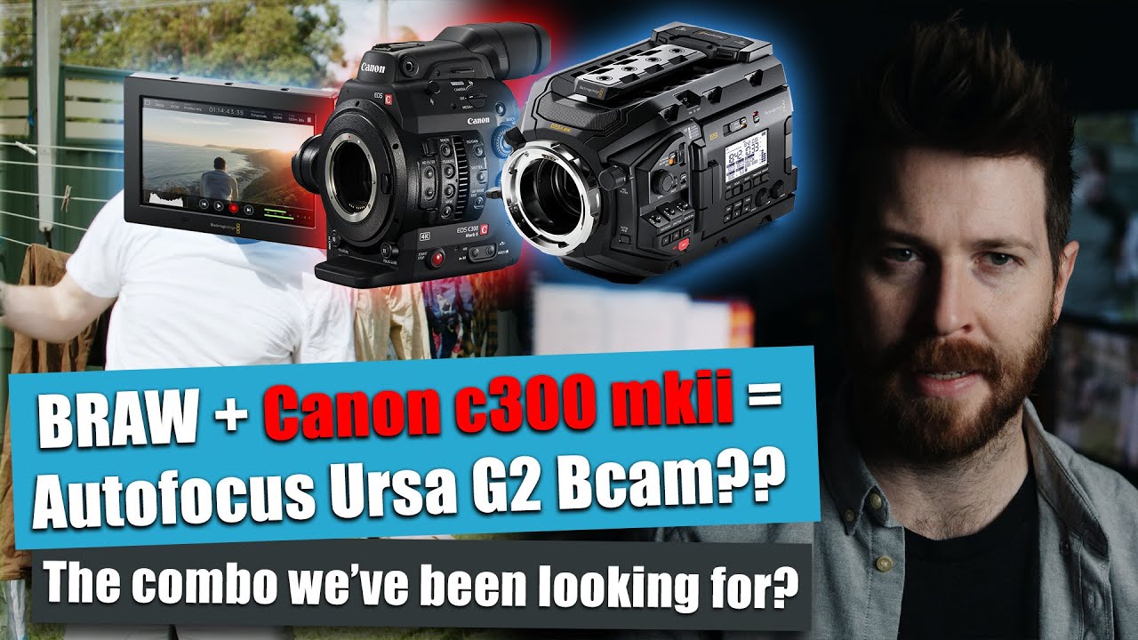 Blackmagic Raw Episode 3: BRAW recording on the Canon c300 Mkii, Autofocus Bcam to Ursa Mini Pro G2?