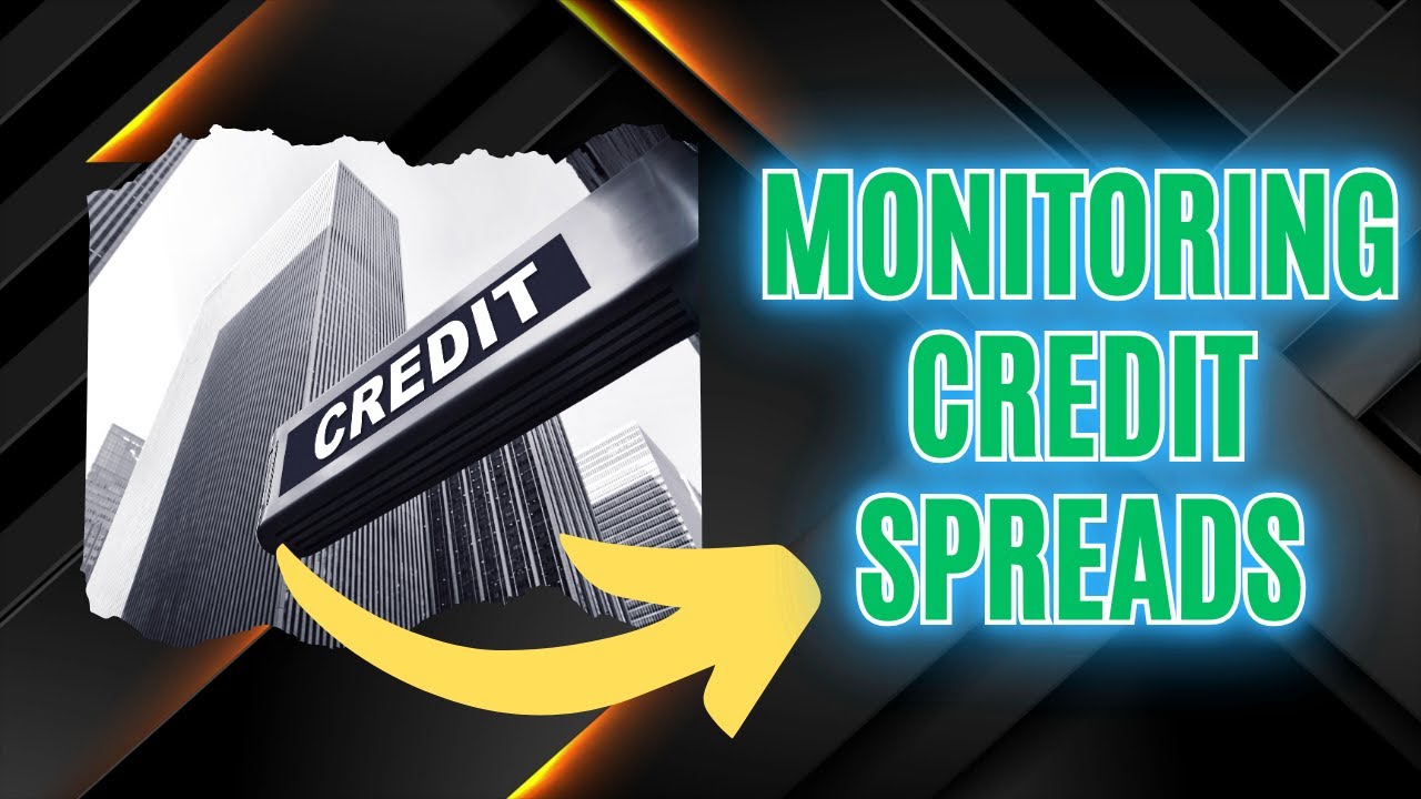 How To Use The Important Economic Indicator (Credit Spreads)