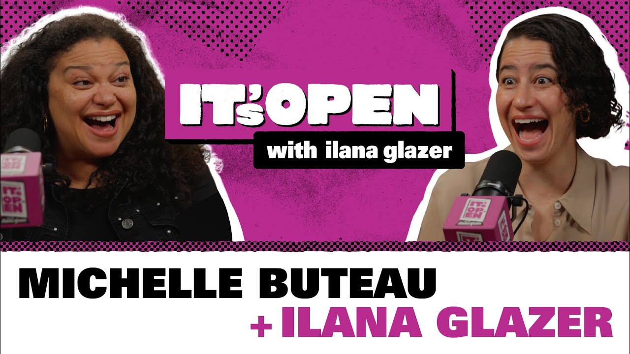 Michelle Buteau | It’s Open with Ilana Glazer
