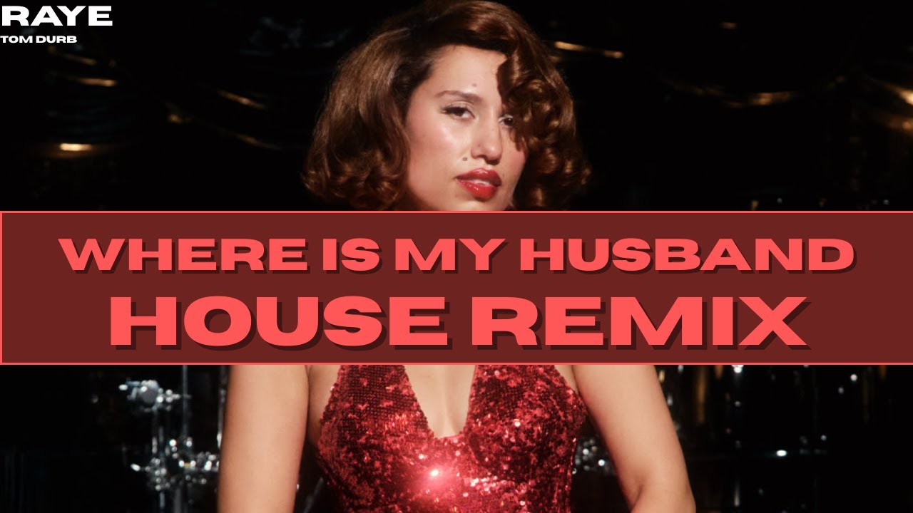 Raye - Where is my husband [Tom Durb Remix] - [House Music]