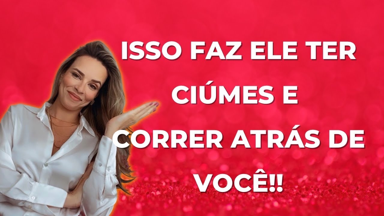 Ele morre de ciúmes e te procura como um doido!