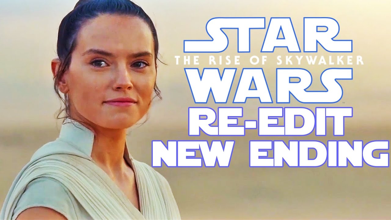 Star Wars: The Rise of Skywalker - New Ending (No Rey Skywalker) (RE-EDITED)