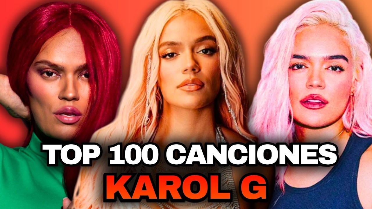 TOP 100 CANCIONES MÁS ESCUCHADAS DE KAROL G 🌸✨ [Spotify 2026 - Actualizado]